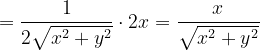 \dpi{120} =\frac{1}{2\sqrt{x^{2}+y^{2}}}\cdot 2x=\frac{x}{\sqrt{x^{2}+y^{2}}}